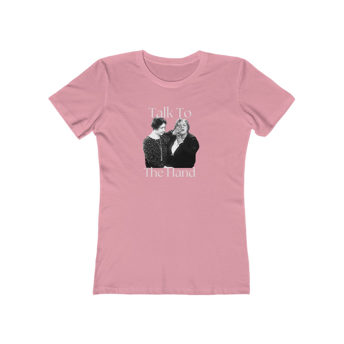 'Talk to the Hand'-Helen Keller Boyfriend Tee for Women